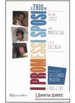 IL TRIO IN «I PROMESSI SPOSI». 2 DVD. CON LIBRO
