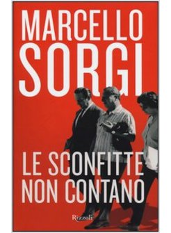 LE SCONFITTE NON CONTANO