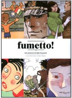 FUMETTO! 150 ANNI DI STORIE ITALIANE