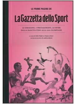 LE PRIME PAGINE DE LA GAZZETTA DELLO SPORT.