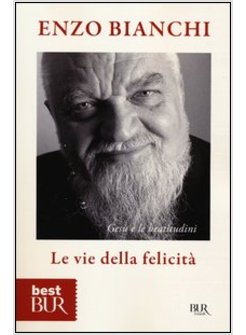 LE VIE DELLA FELICITA'. GESU' E LE BEATITUDINI