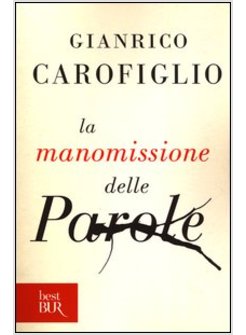 MANOMISSIONE DELLE PAROLE (LA)