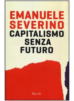 CAPITALISMO SENZA FUTURO