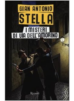 I MISTERI DI VIA DELL'AMORINO