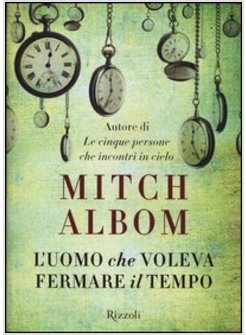 L'UOMO CHE VOLEVA FERMARE IL TEMPO