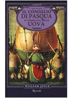 IL CONIGLIO DI PASQUA E L'ESERCITO DELLE UOVA 