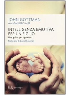 INTELLIGENZA EMOTIVA PER UN FIGLIO. UNA GUIDA PER I GENITORI
