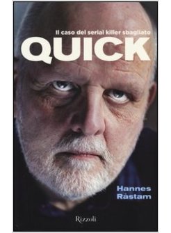 QUICK. IL CASO DEL SERIAL KILLER SBAGLIATO