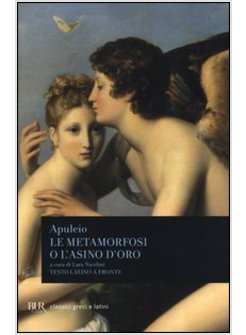 METAMORFOSI O L'ASINO D'ORO. TESTO LATINO A FRONTE (LE)