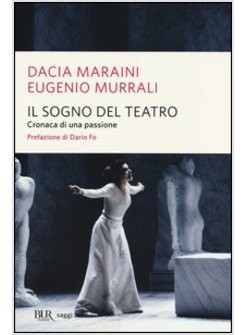 IL SOGNO DEL TEATRO. CRONACA DI UNA PASSIONE