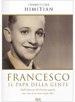 FRANCESCO. IL PAPA DELLA GENTE
