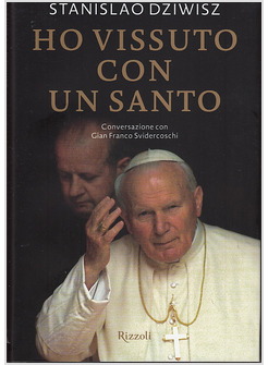 HO VISSUTO CON UN SANTO
