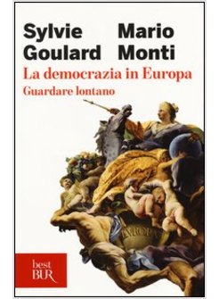 LA DEMOCRAZIA IN EUROPA. GUARDARE LONTANO