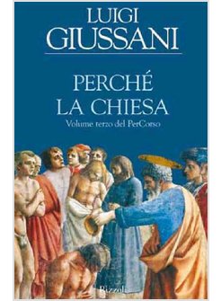 PERCHE' LA CHIESA. VOLUME TERZO DEL PERCORSO