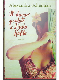 IL DIARIO PERDUTO DI FRIDA KAHLO