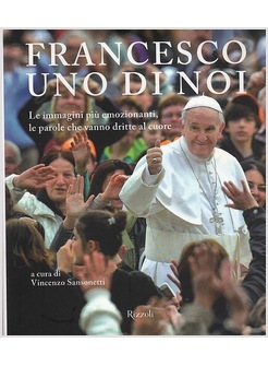 FRANCESCO UNO DI NOI LE IMMAGINI PIU' EMOZIONANTI