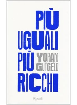 PIU' UGUALI PIU' RICCHI
