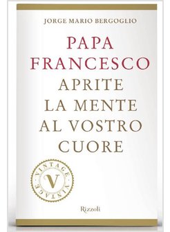 APRITE LA MENTE AL VOSTRO CUORE