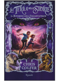 IL RITORNO DELL'INCANTATRICE. LA TERRA DELLE STORIE