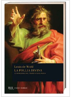 LA GLORIOSA FOLLIA  UN ROMANZO DEL TEMPO DI SAN PAOLO