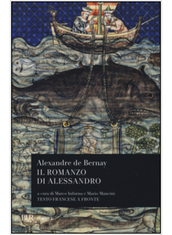 IL ROMANZO DI ALESSANDRO. TESTO FRANCESE A FRONTE