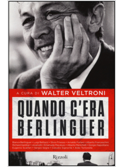 QUANDO C'ERA BERLINGUER