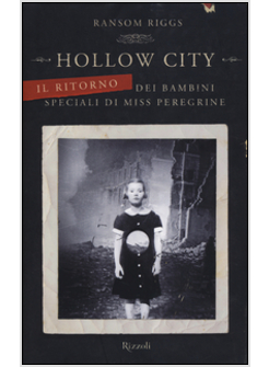 IL RITORNO DEI BAMBINI SPECIALI DI MISS PEREGRINE. HOLLOW CITY