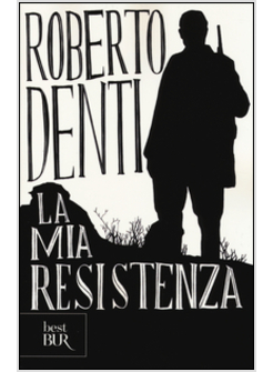 LA MIA RESISTENZA 