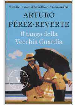 IL TANGO DELLA VECCHIA GUARDIA
