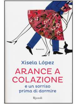 ARANCE A COLAZIONE E UN SORRISO PRIMA DI DORMIRE