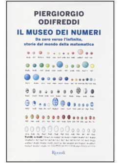 IL MUSEO DEI NUMERI. DA ZERO VERSO L'INFINITO, STORIE DAL MONDO DELLA MATEMATICA