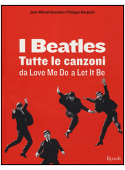 I BEATLES TUTTE LE CANZONI DA LOVE ME DO A LET IT BE