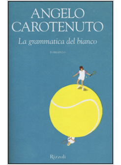 GRAMMATICA DEL BIANCO (LA)