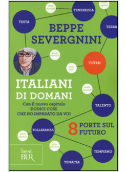 ITALIANI DI DOMANI. 8 PORTE SUL FUTURO. CON IL NUOVO CAPITOLO «DODICI COSE CHE H