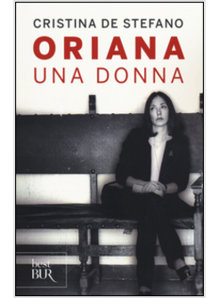 ORIANA. UNA DONNA