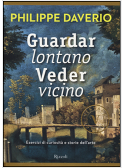 GUARDAR LONTANO VEDER VICINO