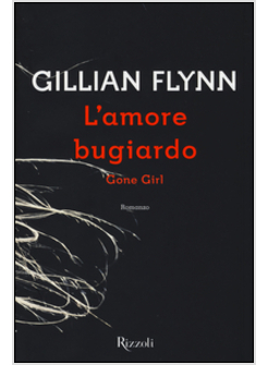 L'AMORE BUGIARDO. GONE GIRL