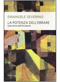LA POTENZA DELL'ERRARE. SULLA STORIA DELL'OCCIDENTE