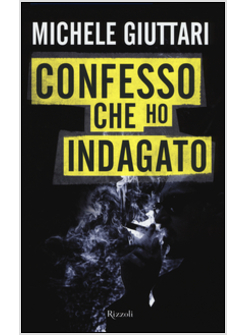 CONFESSO CHE HO INDAGATO