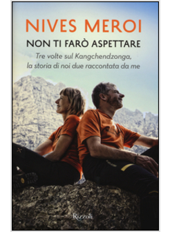 NON TI FARO' ASPETTARE. TRE VOLTE SUL KANGCHENDZONGA