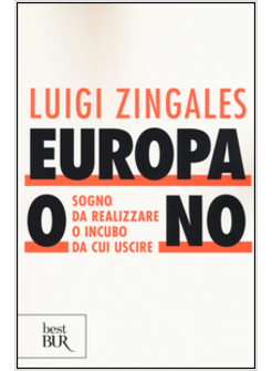 EUROPA O NO. SOGNO DA REALIZZARE O INCUBO DA CUI USCIRE