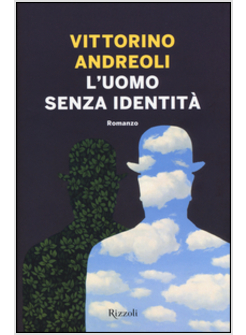 L'UOMO SENZA IDENTITA'