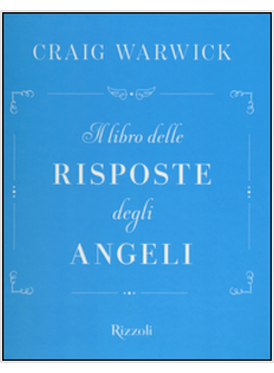 IL LIBRO DELLE RISPOSTE DEGLI ANGELI