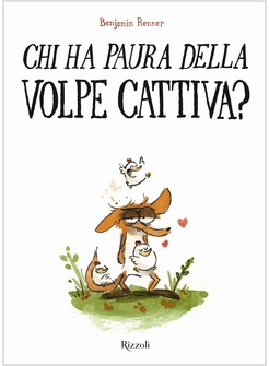 CHI HA PAURA DELLA VOLPE CATTIVA?