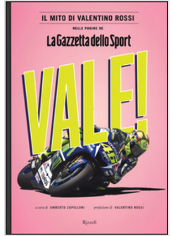 VALE! IL MITO DI VALENTINO ROSSI