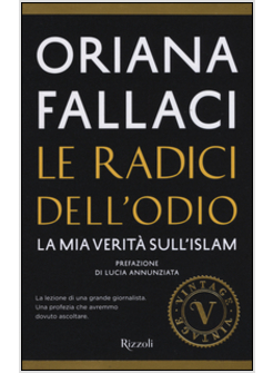 LE RADICI DELL'ODIO. LA MIA VERITA' SULL'ISLAM 