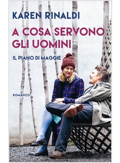 A COSA SERVONO GLI UOMINI. IL PIANO DI MAGGIE