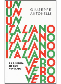 UN ITALIANO VERO. LA LINGUA IN CUI VIVIAMO