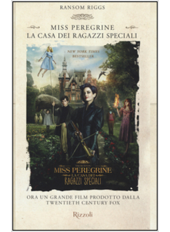 LA CASA DEI RAGAZZI SPECIALI. MISS PEREGRINE.