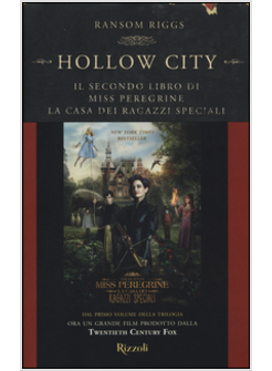 HOLLOW CITY. IL SECONDO LIBRO DI MISS PEREGRINE. LA CASA DEI RAGAZZI SPECIALI